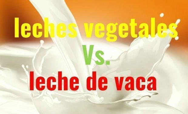 leches vegetales vs leche de vaca