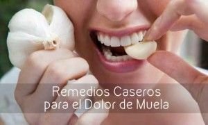 5 Remedios Caseros Muy Efectivos Para Aliviar El Dolor De Muela